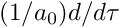 $ (1/a_0) d/d\tau $