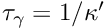 $ \tau_{\gamma} = 1/ \kappa' $