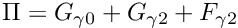 $ \Pi = G_{\gamma 0} + G_{\gamma 2} + F_{\gamma 2} $